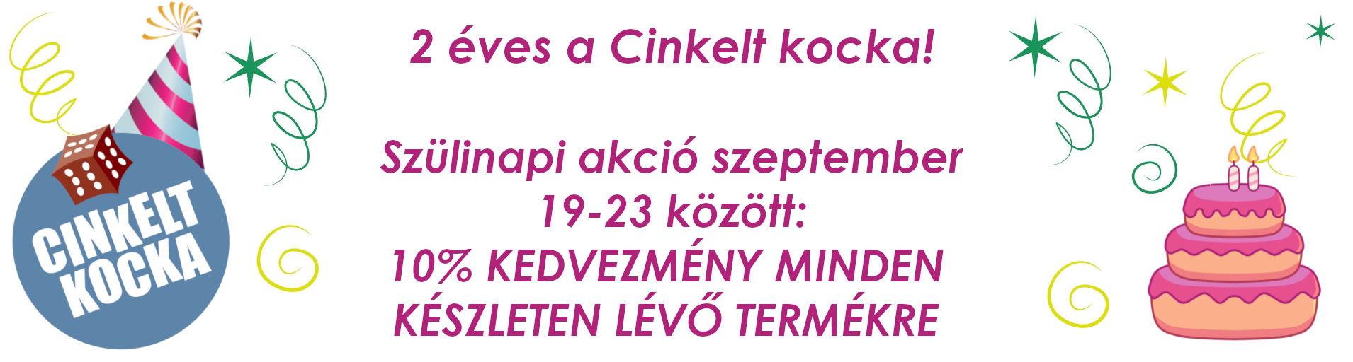 2 éves a Cinkelt kocka!